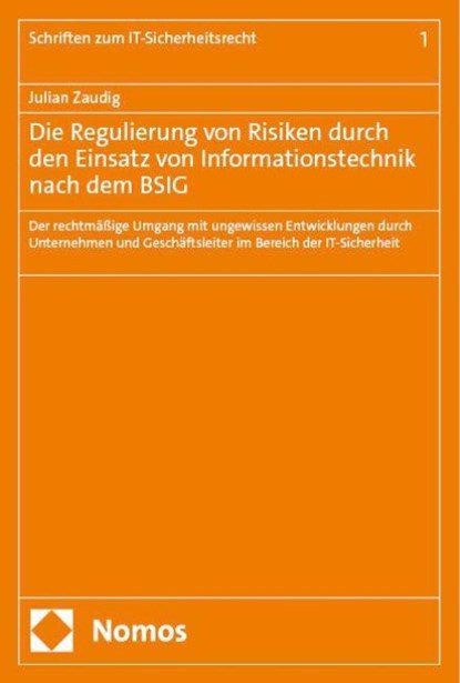 Die Regulierung von Risiken durch den Einsatz von Informationstechnik nach dem BSIG, Julian Zaudig - Paperback - 9783756016129