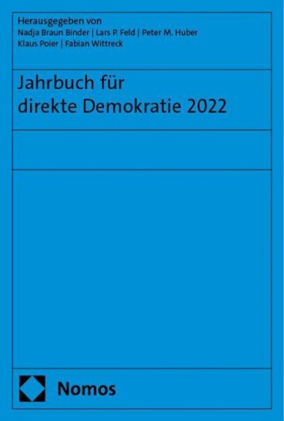 Jahrbuch für direkte Demokratie 2022, Nadja Braun Binder ; Lars P. Feld ; Peter M. Huber - Paperback - 9783756017522