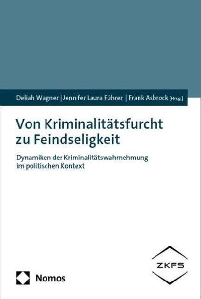 Von Kriminalitätsfurcht zu Feindseligkeit, Deliah Wagner ; Frank Asbrock ; Jennifer Laura Führer - Paperback - 9783756017713