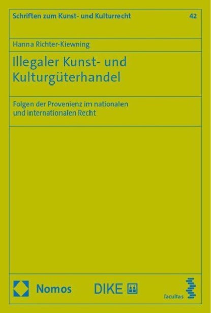 Illegaler Kunst- und Kulturgüterhandel, Hanna Richter-Kiewning - Gebonden - 9783756018000