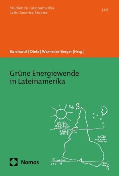 Grüne Energiewende in Lateinamerika, Hans-Jürgen Burchardt ; Kristina Dietz ; Hannes Warnecke-Berger - Paperback - 9783756018734