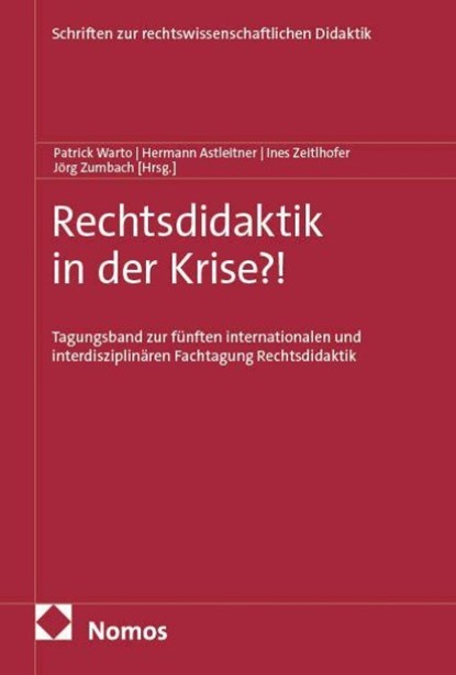 Rechtsdidaktik in der Krise?!, Patrick Warto ; Hermann Astleitner ; Ines Zeitlhofer - Paperback - 9783756018963