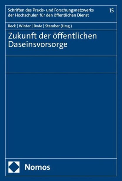 Zukunft der öffentlichen Daseinsvorsorge, Joachim Beck ; Thorben Winter ; Thomas Bode - Paperback - 9783756019106