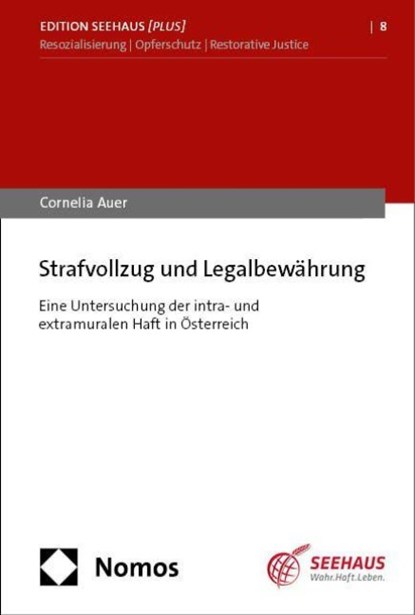 Strafvollzug und Legalbewährung, Cornelia Auer - Paperback - 9783756019168
