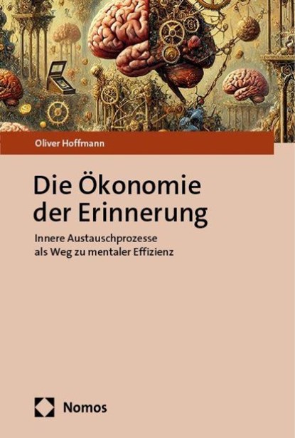 Die Ökonomie der Erinnerung, Oliver Hoffmann - Gebonden - 9783756019359
