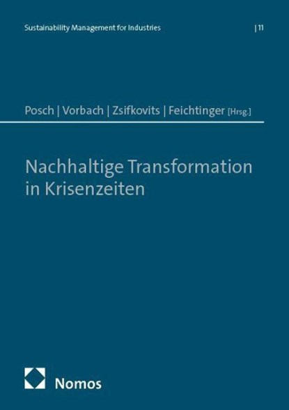 Nachhaltige Transformation in Krisenzeiten, Wolfgang Posch ; Stefan Vorbach ; Helmut Zsifkovits - Paperback - 9783756019908