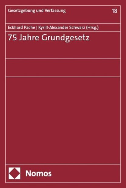75 Jahre Grundgesetz, Eckhard Pache ; Kyrill-Alexander Schwarz - Paperback - 9783756022281