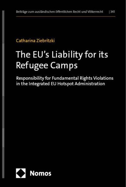 The EU's Liability for its Refugee Camps, Catharina Ziebritzki - Gebonden - 9783756023233