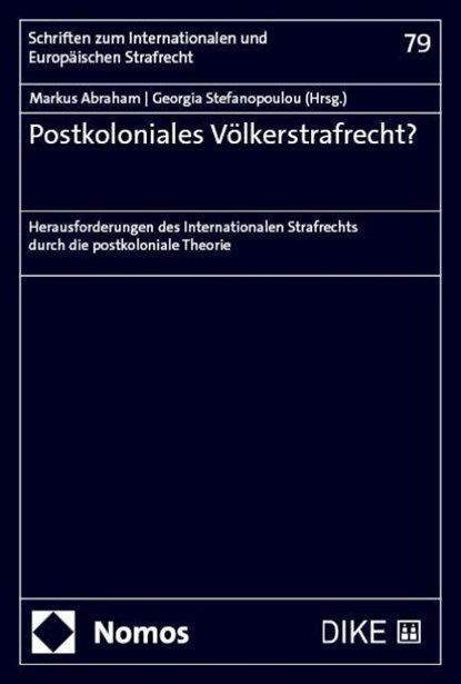 Postkoloniales Völkerstrafrecht?, Markus Abraham ; Georgia Stefanopoulou - Paperback - 9783756024063