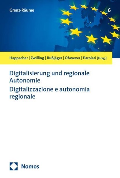 Digitalisierung und regionale Autonomie | Digitalizzazione e autonomia regionale, Esther Happacher ; Carolin Zwilling ; Peter Bußjäger - Paperback - 9783756030378