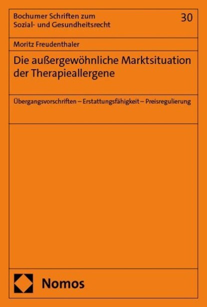 Die außergewöhnliche Marktsituation der Therapieallergene, Moritz Freudenthaler - Paperback - 9783756030743
