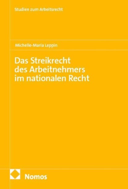 Das Streikrecht des Arbeitnehmers im nationalen Recht, Michelle-Maria Leppin - Paperback - 9783756031535
