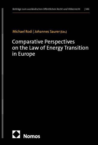 Comparative Perspectives on the Law of Energy Transition in Europe, Michael Rodi ; Johannes Saurer - Gebonden - 9783756033263