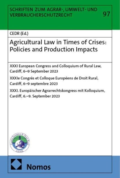 Agricultural Law in Times of Crises: Policies and Production Impacts, Roland Norer - Gebonden - 9783756033621