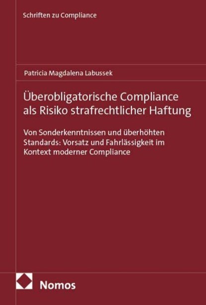 Überobligatorische Compliance als Risiko strafrechtlicher Haftung, Patricia Magdalena Labussek - Gebonden - 9783756034369