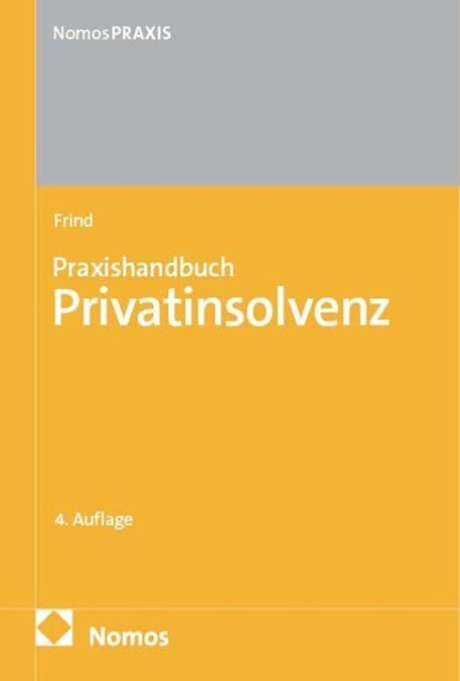 Praxishandbuch Privatinsolvenz, Frank Frind - Gebonden - 9783756035069