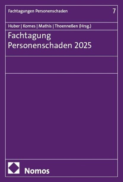 Fachtagung Personenschaden 2025, Christian Huber ; Roland Kornes ; Melanie Mathis - Paperback - 9783756035229
