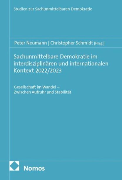 Sachunmittelbare Demokratie im interdisziplinären und internationalen Kontext 2022/2023, Peter Neumann ; Christopher Schmidt - Paperback - 9783756036813