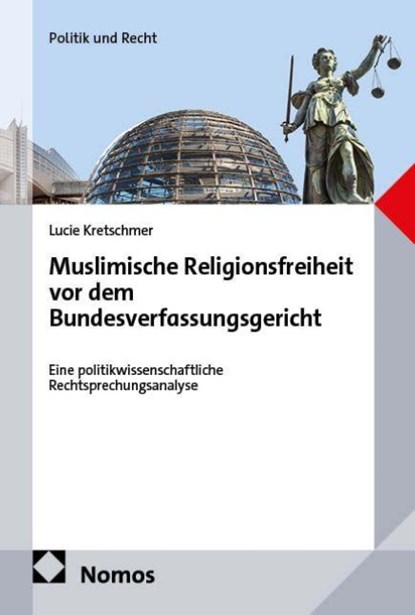 Muslimische Religionsfreiheit vor dem Bundesverfassungsgericht, Lucie Kretschmer - Paperback - 9783756040155