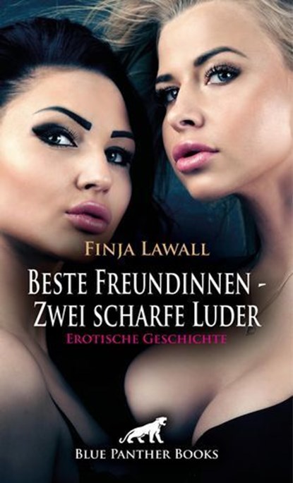 Beste Freundinnen - Zwei scharfe Luder | Erotische Geschichte, Finja Lawall - Ebook - 9783756112371