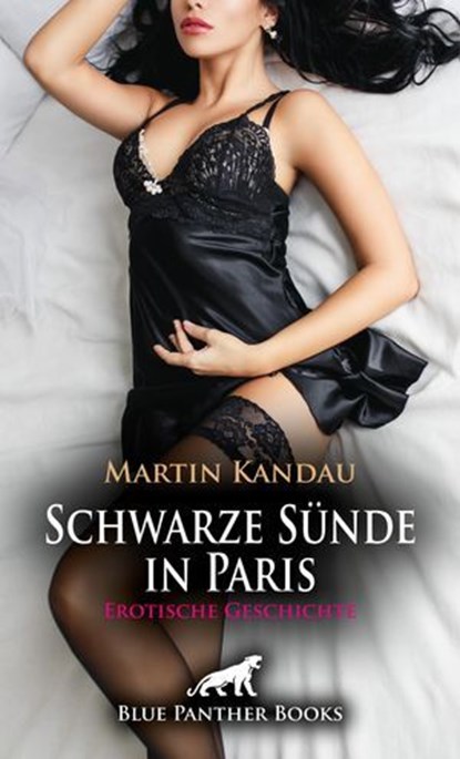 Schwarze Sünde in Paris | Erotische Geschichte, Martin Kandau - Ebook - 9783756117024