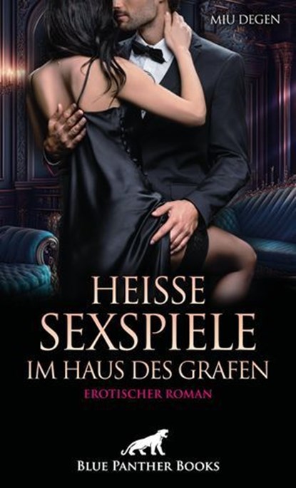 Heiße Sexspiele im Haus des Grafen | Erotischer Roman, Miu Degen - Ebook - 9783756117536