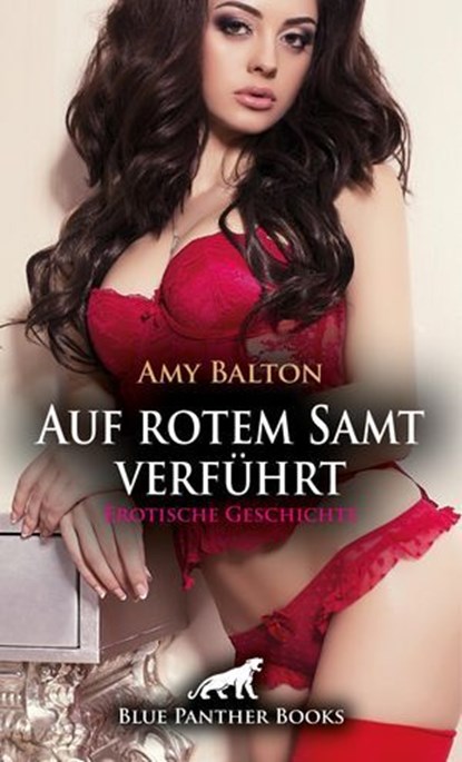 Auf rotem Samt verführt | Erotische Geschichte, Amy Balton - Ebook - 9783756120017