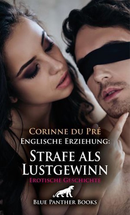 Englische Erziehung: Strafe als Lustgewinn | Erotische Geschichte, Corinne du Pré - Ebook - 9783756127467