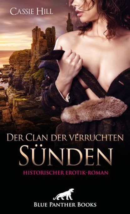 Der Clan der verruchten Sünden | Historischer Erotik-Roman, Cassie Hill - Ebook - 9783756129614