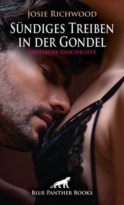 Sündiges Treiben in der Gondel | Erotische Geschichte, Josie Richwood - Ebook - 9783756166022