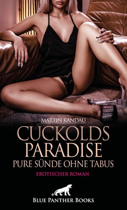 Cuckolds Paradise - Pure Sünde ohne Tabus | Erotischer Roman, Martin Kandau - Paperback - 9783756171279
