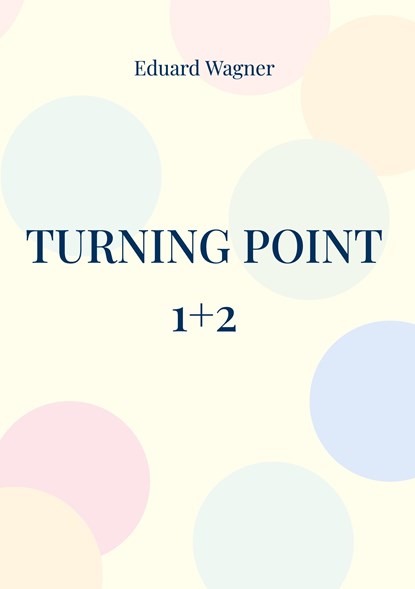 Turning point 1+2, Eduard Wagner - Gebonden - 9783756231126