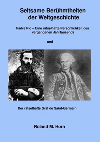 Seltsame Berühmtheiten der Weltgeschichte, Roland M. Horn - Ebook - 9783756530267