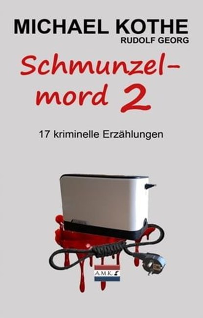 Schmunzelmord 2, Michael Kothe ; Rudolf Georg - Ebook - 9783756544363