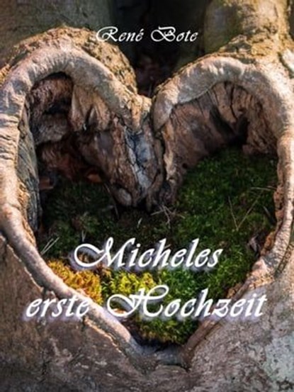 Micheles erste Hochzeit, René Bote - Ebook - 9783756561339