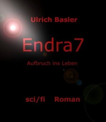 Endra 7, ulrich ralf basler - Ebook - 9783756567096