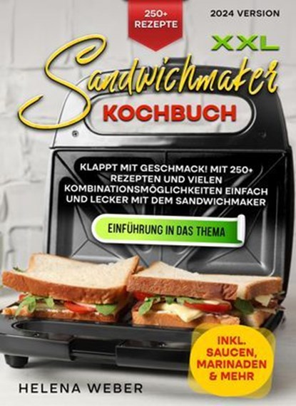 XXL Sandwichmaker Kochbuch, Helena Weber - Ebook - 9783756576982