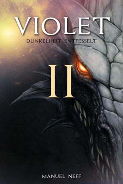 Violet - Dunkelheit / Entfesselt - Buch 4-5, Manuel Neff - Ebook - 9783756595242