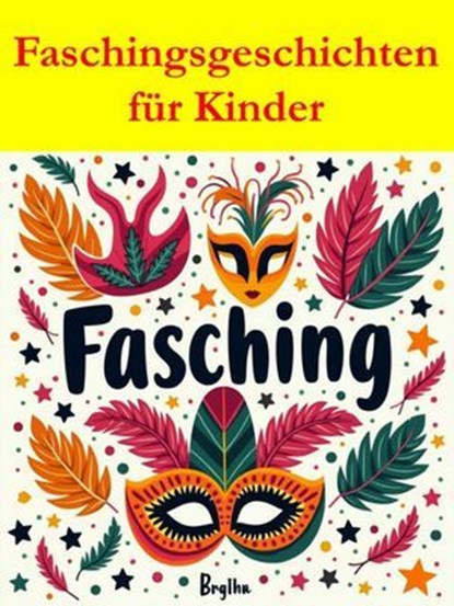 Faschingsgeschichten für Kinder, Ute Kneidl - Ebook - 9783756595334