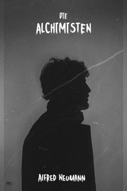 Die Alchimisten, Alfred Neumann - Ebook - 9783756597963