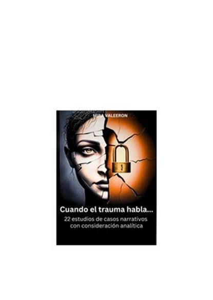 Cuando el trauma habla..., Mira Valeeron - Ebook - 9783756599578