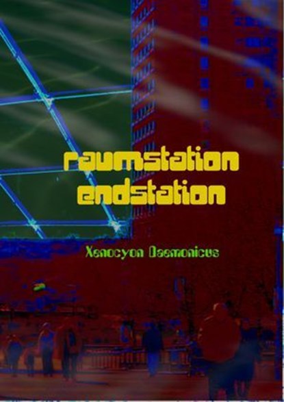 Raumstation Endstation, Xenocyon Daemonicus - Ebook - 9783756599608
