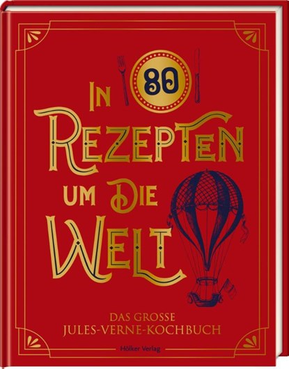 In 80 Rezepten um die Welt, Robert Tuesley Anderson - Gebonden - 9783756710232