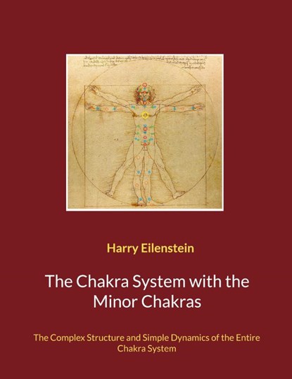 The Chakra System with the Minor Chakras, Harry Eilenstein - Paperback - 9783756802128