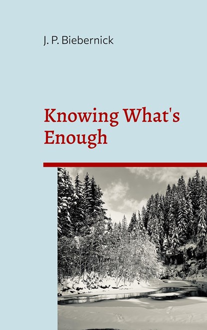 Knowing What's Enough, Joerg Biebernick - Paperback - 9783756828005