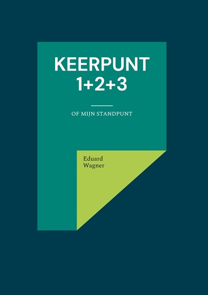 Keerpunt 1+2+3, Eduard Wagner - Gebonden - 9783756843527