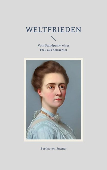 Weltfrieden, Bertha Von Suttner - Paperback - 9783756852130