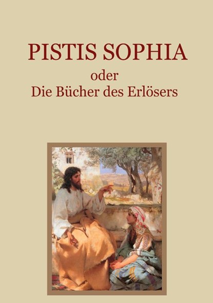 Pistis Sophia oder Die Bücher des Erlösers, Carl Schmidt ; Conrad Eibisch - Paperback - 9783756860487