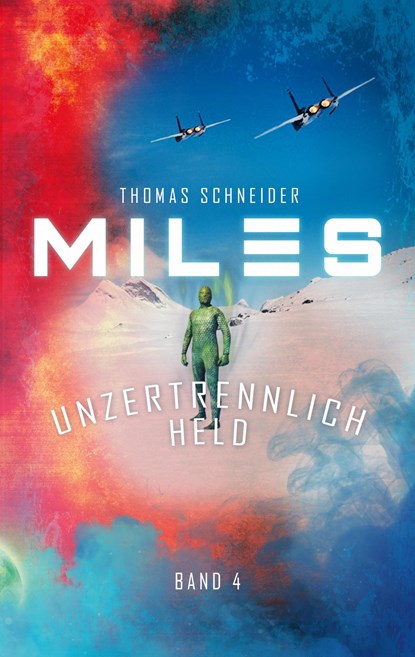 Miles - Unzertrennlich Held, Thomas Schneider - Paperback - 9783756869169