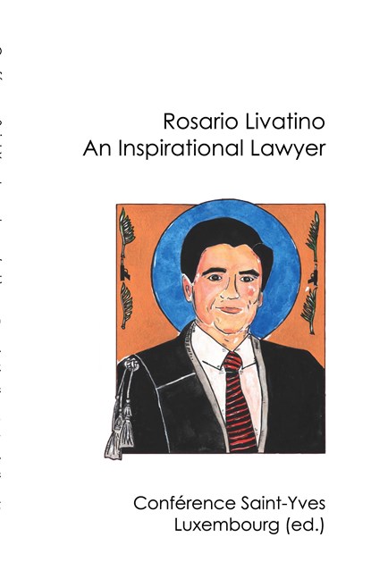 Rosario Livatino, Luxembourg Conférence Saint-Yves - Paperback - 9783756885367